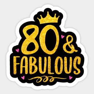 80 Years Old And Fabulous 80Th Birthday Sticker